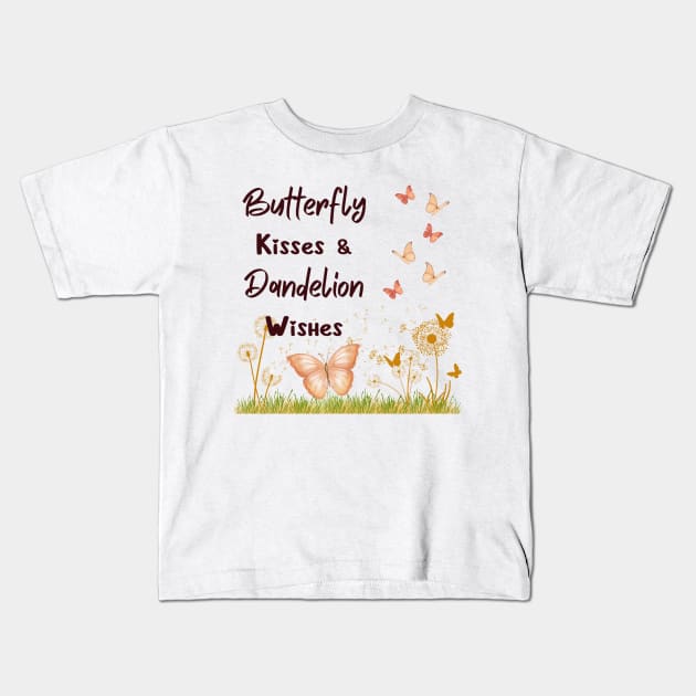 Elegance in Every Sip with Our 'Butterfly Kisses & Dandelion Wishes' Kids T-Shirt by Caos Maternal Creativo